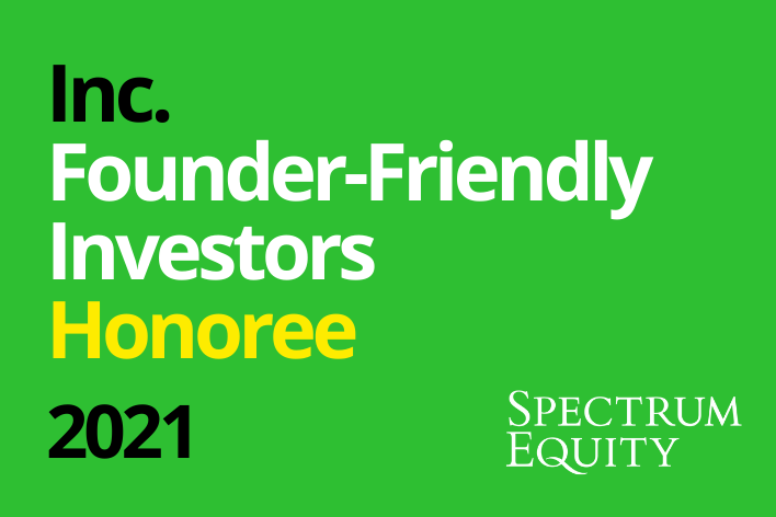 Spectrum Equity Named to Inc.'s Top Founder-Friendly Investors List for Second Consecutive Year